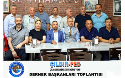 ÇILDIR-FED (ÇILDIR DERNEKLER FEDERASYONU) KÖY DERNEK BAŞKANLARI İLE TOPLANTI YAPILDI