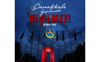 18 Mart Şehitleri Anma ve Çanakkale Deniz Zaferi