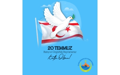 20 Temmuz Özgürlük Bayramı Kutlu Olsun 