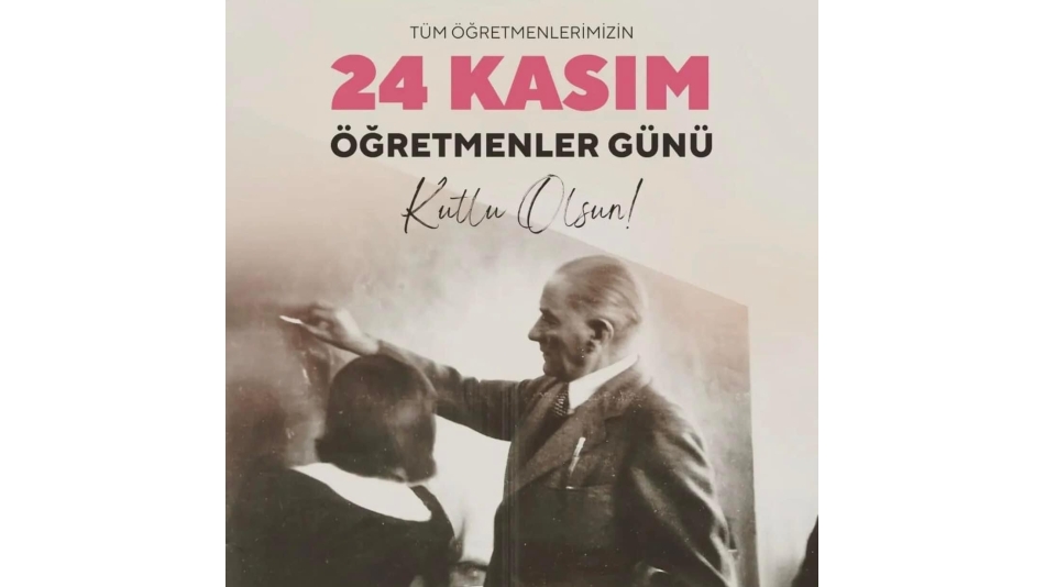 24.KASIM ÖĞRETMENLER GÜNÜ KUTLU OLSUN