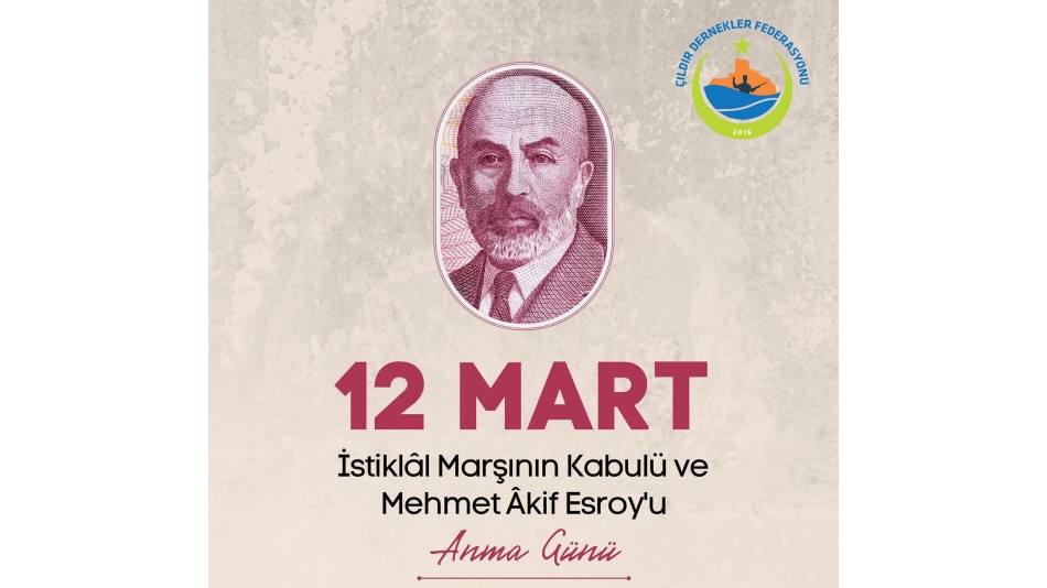 12 Mart İstiklal Marşının Kabulü Ve Mehmet Akif Ersoy\'u Anma Günü